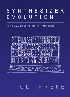 Synthesizer Evolution: From Analogue to Digital (and back)